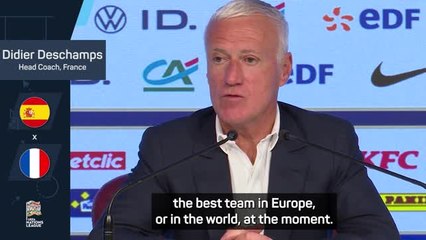 Deschamps wary of 'best team in the world' Spain