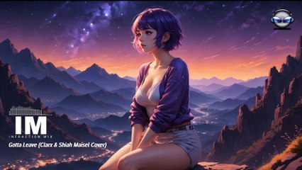 Gotta Leave (Clarx & Shiah Maisel Cover) Infraction Mix (No Copyright Music)
