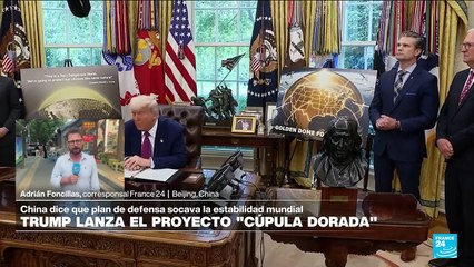 China pide a Trump detener proyecto de defensa "Cúpula Dorada"
