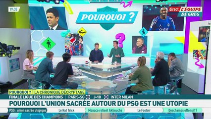 Pourquoi l'union sacrée autour du PSG est une utopie ! - L'Équipe de Greg - extrait