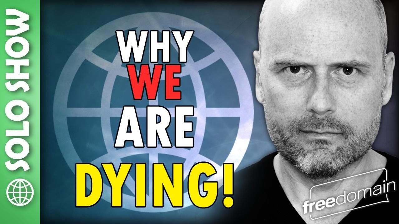 Why We Are Dying!