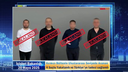 Kırmızı Bültenle Uluslararası Seviyede Aranan 4 Suçlu Yakalandı ve Türkiye'ye İadesi sağlandı