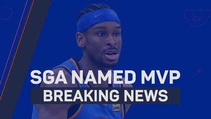 Breaking News - Shai Gilgeous-Alexander named NBA MVP