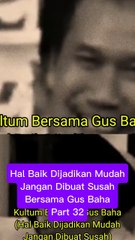 Baik Dijadikan Mudah,Jgn Dibuat Susah Part 32