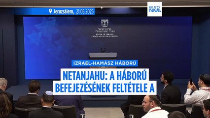 Netanjahu: a háború befejezésének feltétele a Trump-terv végrehajtása