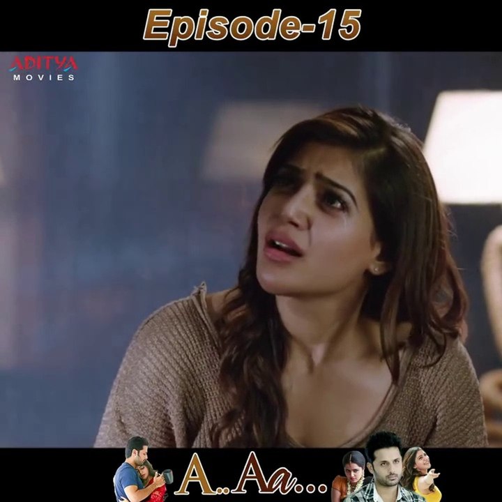 A Aa Hindi Dubbed Movie Episode - 15 | Nithiin | Samantha Ruth Prabhu | Anupama Parameshwaran Hindi Dubbed Movies | South Indian Movies | South Movie 2025 | South Movie Dubbed in Hindi | Romantic Movies | Aditya Movies Official