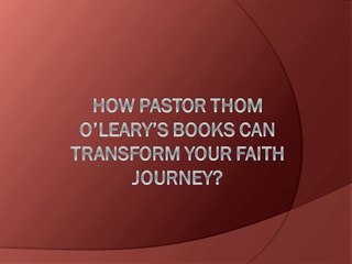 How Pastor Thom O’Leary’s Books Can Transform Your Faith Journey?
