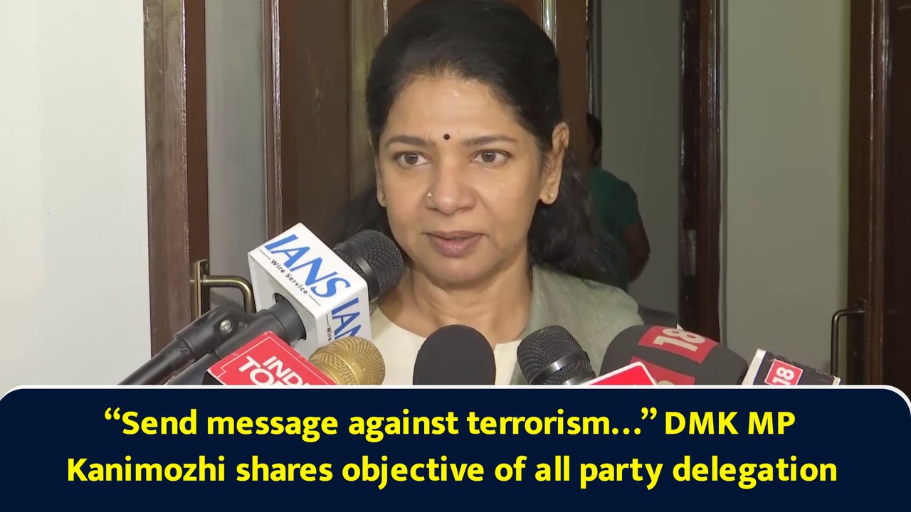 “Send message against terrorism…” DMK MP Kanimozhi shares objective of all party delegation