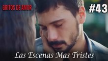 Las Escenas Mas Tristes #43 - Gritos De Amor