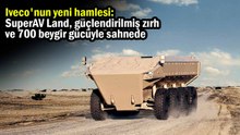 Iveco'nun yeni hamlesi: SuperAV Land, güçlendirilmiş zırh ve 700 beygir gücüyle sahnede