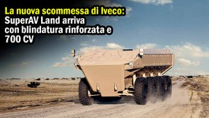 La nuova scommessa di Iveco: SuperAV Land arriva con blindatura rinforzata e 700 CV