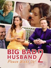 Big Bad Husband, Please Wake Up! 2 ReelShort