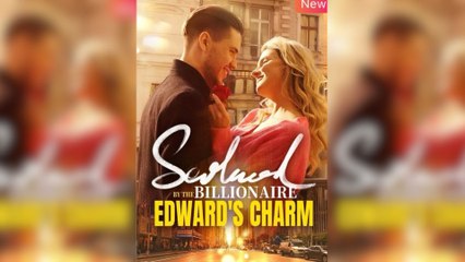 Seduced By The Billionaire Edward's Charm Full Movie