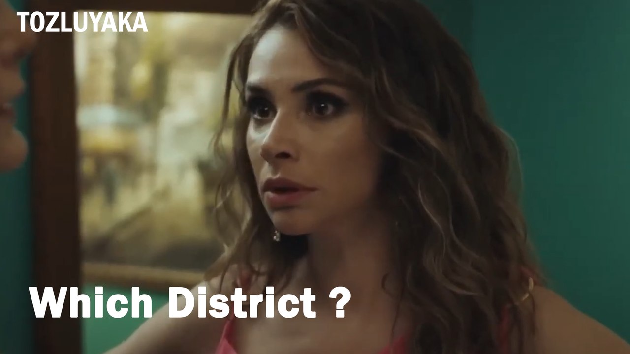 Which District ? - Tozluyaka