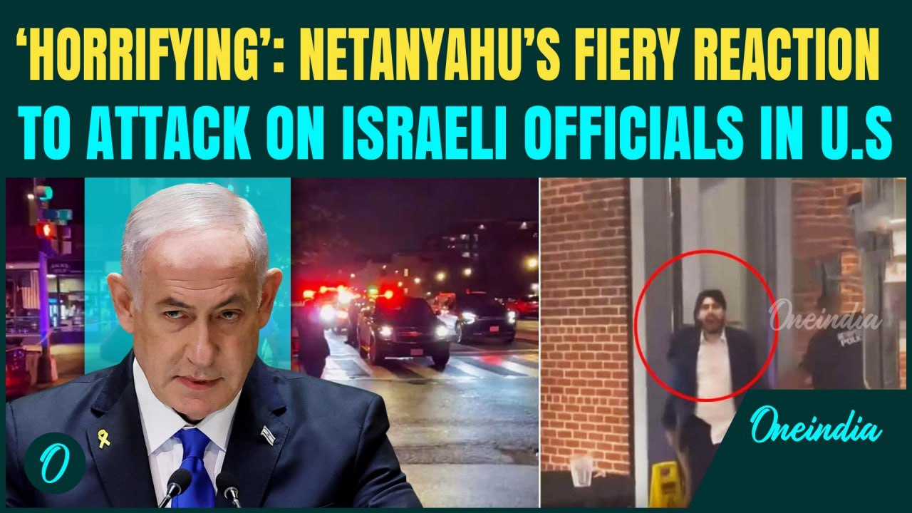 Netanyahu Slams DC Shooting Of Israeli Embassy Staffers; Blasts Attack As 'Horrifying, Antisemitic'