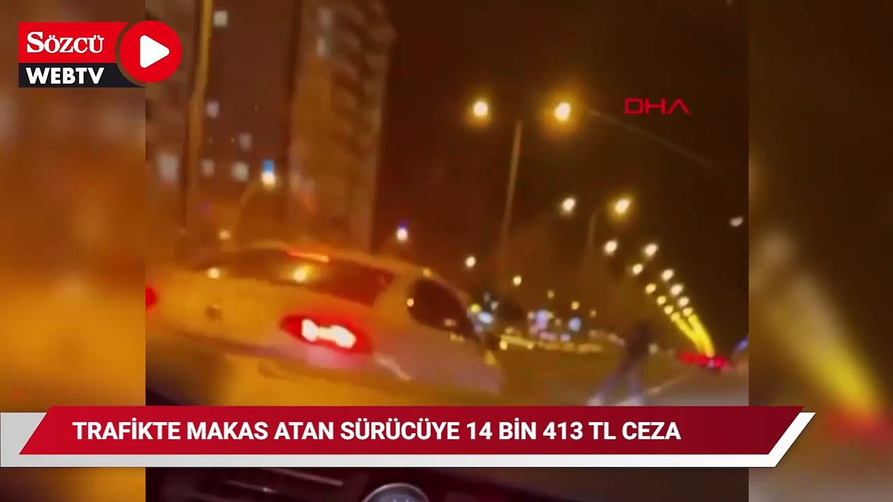 Otomobiliyle trafikte makas atan sürücüye 14 bin 413 TL ceza