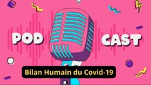 Bilan Humain du Covid 19dcast