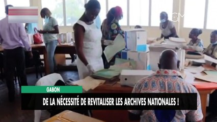 [#Reportage] Gabon : de la nécessité de revitaliser les archives nationales