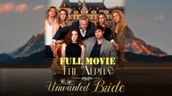 The Alphas Unwanted Bride - Full Movie