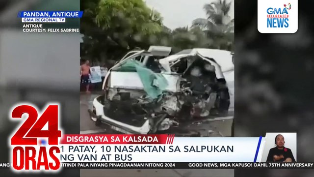 1 patay, 10 nasaktan sa salpukan ng van at bus | 24 Oras