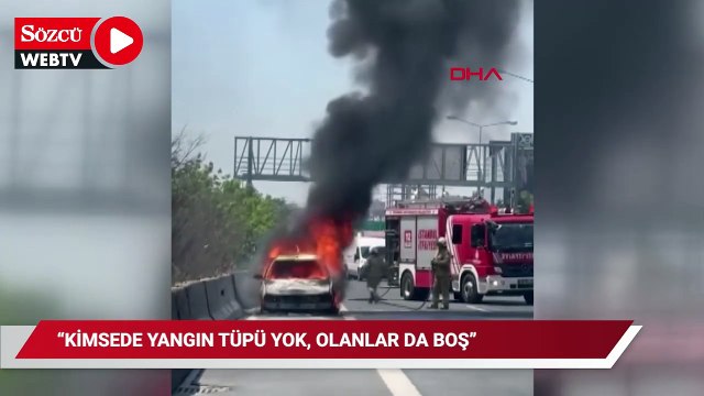 Basın Ekspreste alev alev yanan otomobilin sürücüsü: 'Kimsede yangın tüpü yok, olanlar da boş'