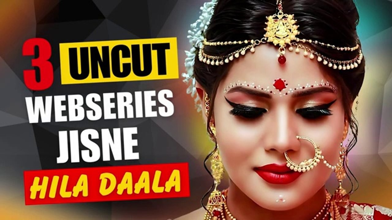 Top 3 Indian Uncut Web Series To Watch Alone In 2025 | High Rated Uncut Webseries List