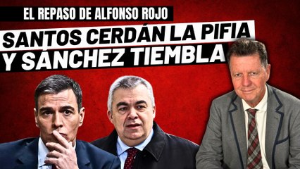 Alfonso Rojo: “El casco de Santos Cerdán, el informe de la UCO y los temblores de Sánchez y el PSOE”