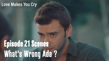 What's Wrong Ada ?  -  Love Makes You Cry