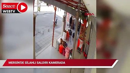 Mersin'de silahlı saldırı kamerada
