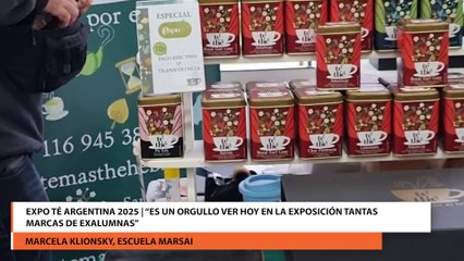 Expo Té Argentina 2025 Es un orgullo ver hoy en la exposición tantas marcas de exalumnas