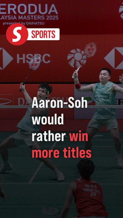 M'sia Masters: Aaron-Soh say they prefer titles to world number one spot
