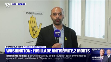 Fusillade à Washington: "Il faut condamner le recours à la violence pour soi-disant faire passer un message politique", explique Dominique Sopo, président de SOS Racisme