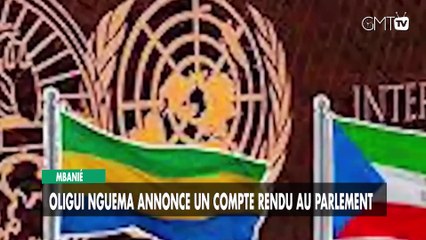 [#Reportage] Mbanié : Oligui Nguema annonce un compte rendu au Parlement