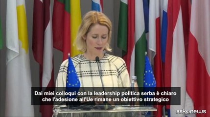 Kallas: Per entrare nell'Ue la Serbia deve fare "vere riforme"