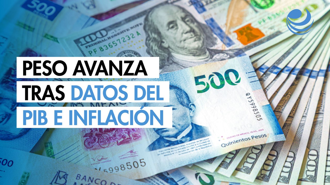Peso avanza levemente ante el dólar tras datos del PIB y la inflación