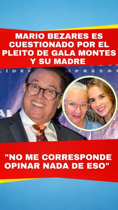 Mario Bezares evita hablar de los problemas entre Gala Montes  y su mamá Crista Montes.