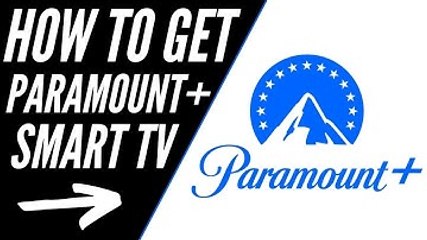 How To Get Paramount Plus on ANY Smart TV