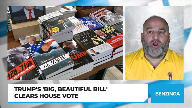 Trump's 'Big, Beautiful Bill' Clears House Vote