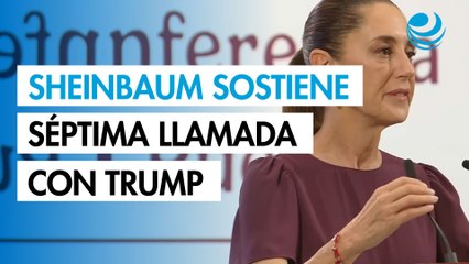 Claudia Sheinbaum sostiene su séptima llamada con Donald Trump
