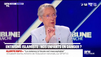 Rapport sur les Frères musulmans: "Dans les établissements hors contrat on a triplé, depuis 2021, le nombre de contrôles", affirme Élisabeth Borne, ministre de l’Éducation nationale