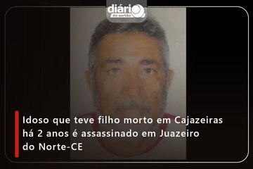 Idoso que teve filho morto em Cajazeiras há 2 anos é assassinado em Juazeiro do Norte-CE