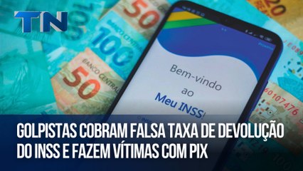 Golpistas cobram falsa taxa de devolução do INSS e fazem vítimas com Pix