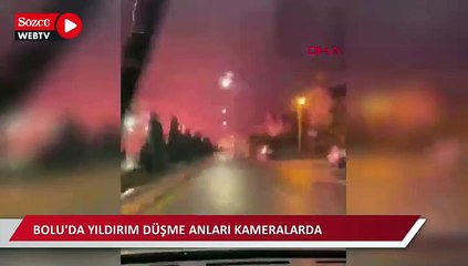 Bolu'da yıldırım düşme anları kameralarda