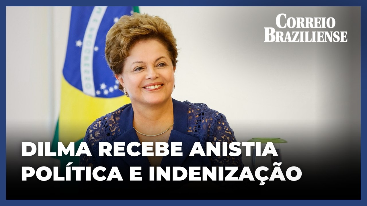 Dilma Rousseff recebe anistia política de comis...