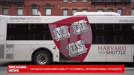 US Bans Harvard From Enrolling Foreign Students