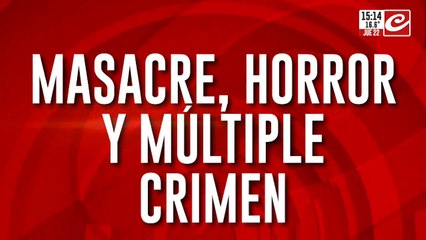 Masacre, horror y múltiple crimen: un brote psicótico que desató la muerte