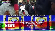 Cult War In Edo - $1 Billion Lost Annually - Gov Okpebholo