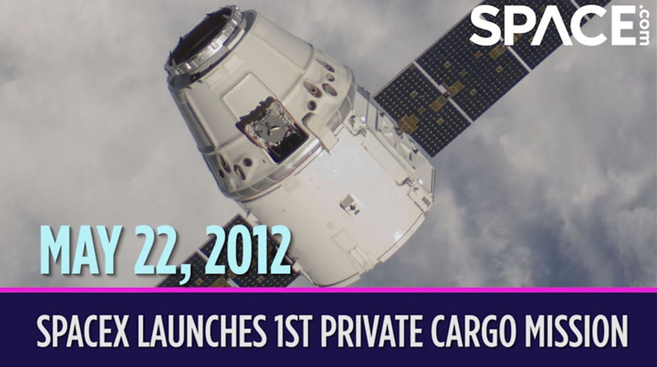 OTD In Space - May 22: SpaceX Launches 1st Private Cargo Mission To The International Space Station