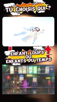 Les enfants loups vs les enfants du temps 111