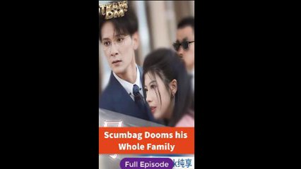 Scumbag Dooms His Whole Family - Full Movie